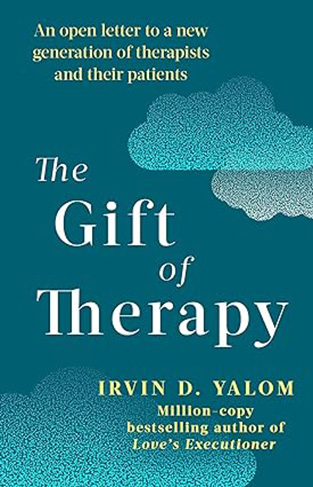 The Gift of Therapy - Reflections on Being a Therapist